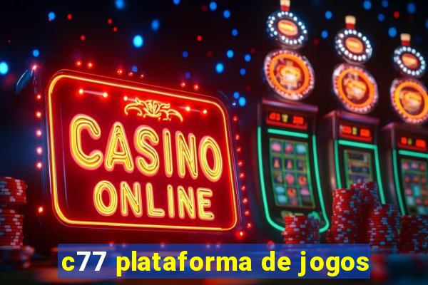 c77 plataforma de jogos